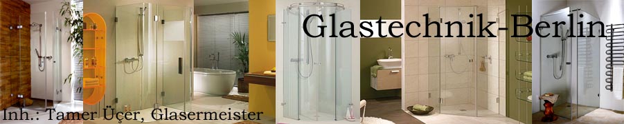 Glastechnik Berlin. Ihr Glaser und Glaserei für Glas, Duschen, Nischenduschen, Eckduschen, Glasveredelung, Wandspiegel, Badspiegel, Glasduschen, Ganzglasanlagen, Ätz- und Sandstrahlarbeiten. Glastechnik Berlin. Ihr Glaser und Glaserei für Glas, Duschen, Nischenduschen, Eckduschen, Glasveredelung, Wandspiegel, Badspiegel, Glasduschen, Ganzglasanlagen, Ätz- und Sandstrahlarbeiten.